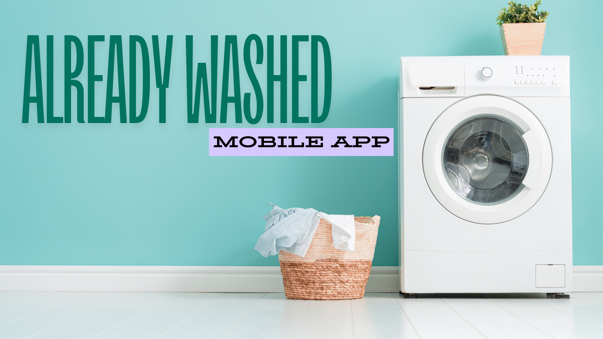 already washed mobile app